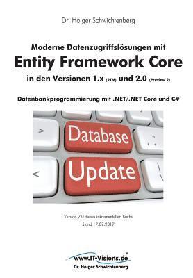 Moderne Datenzugriffslösungen mit Entity Framework Core 1.x und 2.0: Datenbankprogrammierung mit .NET/.NET Core und C# 1