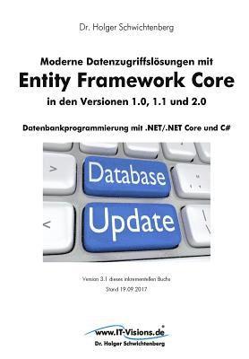 Moderne Datenzugriffslösungen mit Entity Framework Core 1.0, 1.1 und 2.0: Datenbankprogrammierung mit .NET/.NET Core und C# 1