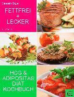 bokomslag Fettfrei + Lecker - Das Adipositas und HCG Diätkochbuch