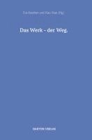 Das Werk - der Weg