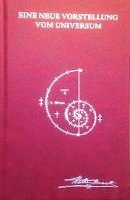 Walter Russell, Dagmar Neubronner - Eine neue Vorstellung vom Universum, Inbunden