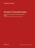 bokomslag Kreative Traumatherapie - Trauma, die "Zeit danach" und das Aufrichten in Würde