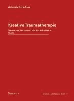 bokomslag Kreative Traumatherapie - Trauma, die 'Zeit danach' und das Aufrichten in Würde