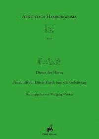 Wolfgang Waitkus - Diener Des Horus: Festschrift Fur Dieter Kurth Zum 65. Geburtstag, Inbunden