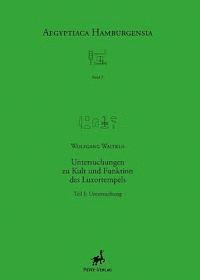 Wolfgang Waitkus - Untersuchungen Zu Kult Und Funktion Des Luxortempels, Inbunden