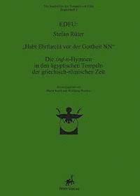 Stefan Ruter - Habt Ehrfurcht VOR Der Gottheit NN: Die Snd-N-Hymnen in Den Agyptischen Tempeln Der Griechisch-Romischen Zeit, Inbunden