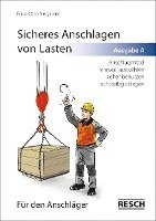 bokomslag Sicheres Anschlagen von Lasten. Ausgabe A: Für den Anschläger