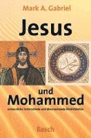 Mark A. Gabriel - ' Jesus und Mohammed - erstaunliche Unterschiede und überraschende Ähnlichkeiten', Häftad