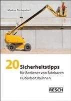 20 Sicherheitstipps für Bediener von fahrbaren Hubarbeitsbühnen 1