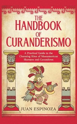 bokomslag The Handbook of Curanderismo