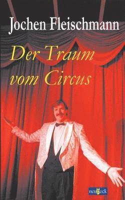Jochen Fleischmann - Traum vom Circus, Häftad
