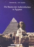 Hermann Ilg, Helmut P. Schaffer - Die Bauten der Außerirdischen in Ägypten, Häftad. Tillgänglighet: Lägg i varukorg