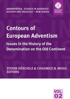 Stefan Höschele, Chigemezi N Wogu - Contours of European Adventism, Häftad