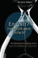 bokomslag Endzeit? Eigentlich ganz einfach!