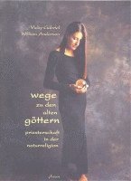 Vicky Gabriel - Wege zu den alten Göttern, Häftad