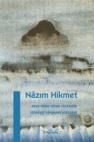 Nâzim Hikmet - Eine Reise ohne Rückkehr, Inbunden