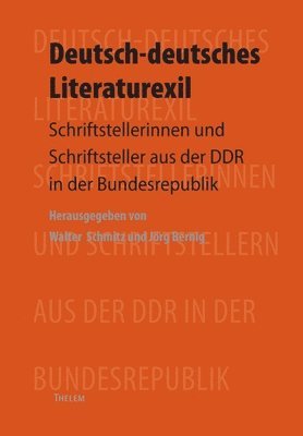 Jürgen Joachimsthaler, Walter Schmitz, Jörg Bernig - Deutsch-deutsches Literaturexil, Häftad