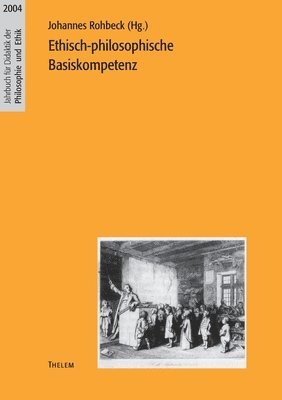Johannes Rohbeck - Ethisch-philosophische Basiskompetenz, Häftad