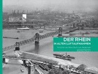 bokomslag Der Rhein in alten Luftaufnahmen Teil 2: Von der Kölner Bucht zum Niederrhein