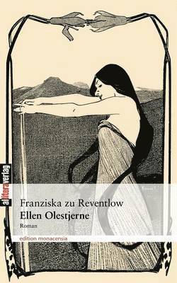 Franziska Zu Reventlow, Franziska zu Reventlow - Ellen Olestjerne, Häftad