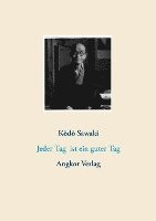 Jeder Tag ist ein guter Tag