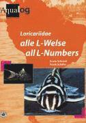 Erwin Schraml, Frank Schafer - Aqualog Loricariidae: All L-numbers, Inbunden