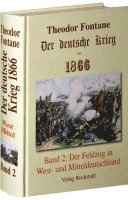 bokomslag Der deutsche Krieg von 1866, Band 2. Der Feldzug in West- und Mitteldeutschland