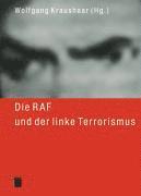 bokomslag Die RAF und der linke Terrorismus