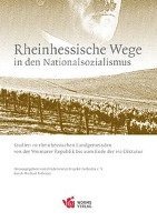 bokomslag Rheinhessische Wege in den Nationalsozialismus