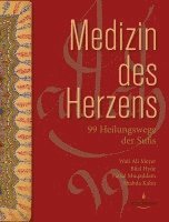 Wali Ali Meyer, Bilal Hyde, Faisal Muqaddam, Shabda Kahn - Medizin des Herzens, Inbunden