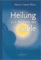Heilung aus der Tiefe der Seele