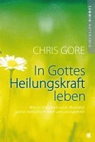 In Gottes Heilungskraft leben 1