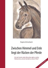 bokomslag Zwischen Himmel und Erde liegt der Rücken der Pferde