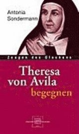 bokomslag Theresa von Avila begegnen