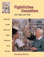 bokomslag Figürliches Gestalten mit Gips und Ton