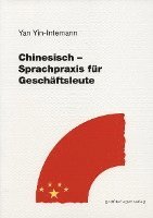 bokomslag Chinesisch - Sprachpraxis für Fortgeschrittene. Lehrbuch