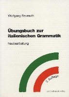Wolfgang Reumuth - Übungsbuch zur italienischen Grammatik. Neubearbeitung, Häftad
