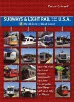 Subways and Light Rail in the USA 2: Vol. 2 The West 1