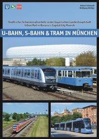 bokomslag U-Bahn, S-Bahn & Tram in München