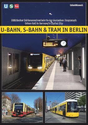 U-Bahn, S-Bahn & Tram in Berlin 1