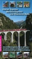 bokomslag Glacier Express, Bernina Express und Rhätische Bahn