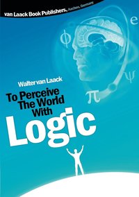 bokomslag To Perceive the world with logic