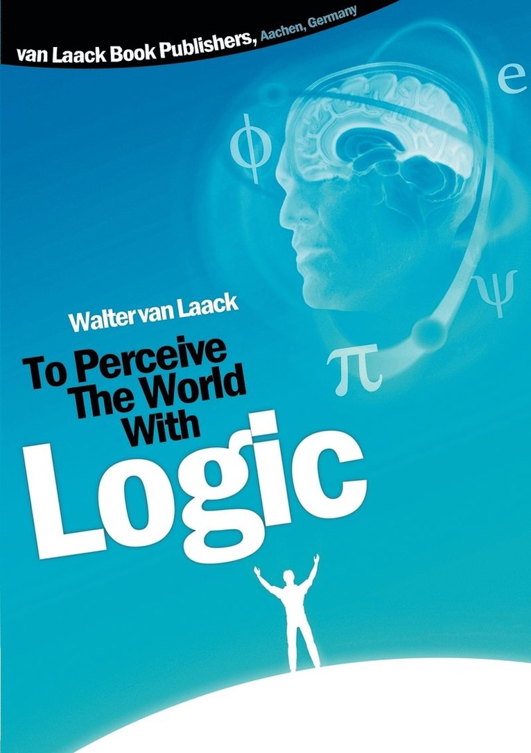 Walter Van Laack, Walter van Laack - To Perceive the world with logic, Häftad