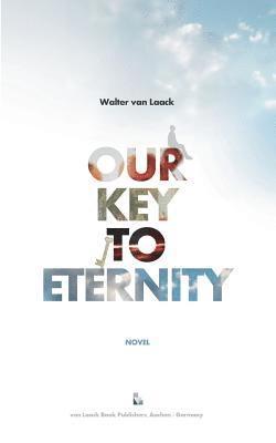 Our Key To Eternity