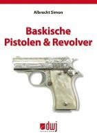 bokomslag Baskische Pistolen & Revolver