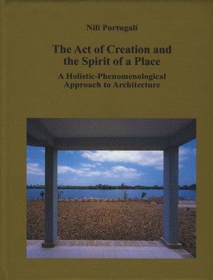 The Act of Creation and the Spirit of a Place 1