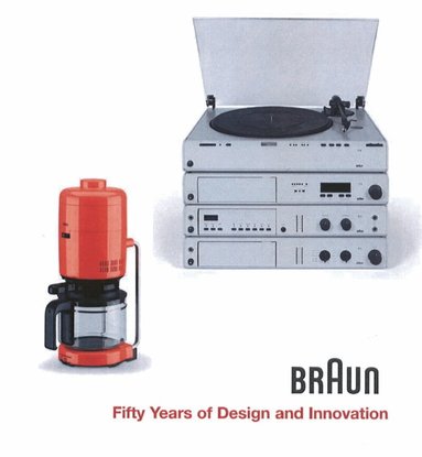Bernd Polster - BRAUN--Fifty Years of Design and Innovation, Inbunden