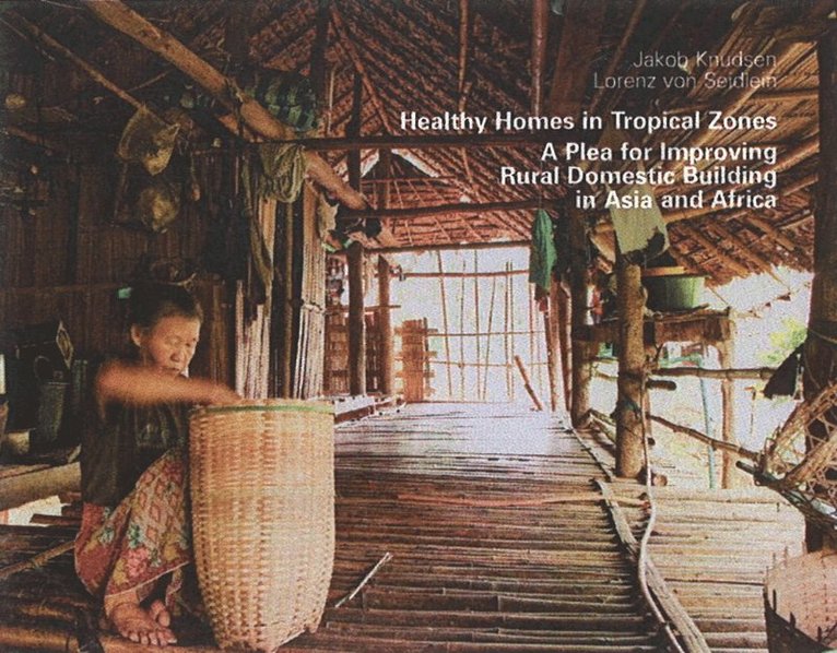 Jakob Knudsen, Lorenz Seidlein, Lorenz Von Seidlein - Healthy Homes in Tropical Zones, Inbunden