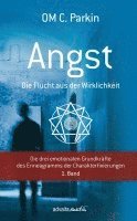 OM C. Parkin - ANGST - Die Flucht aus der Wirklichkeit, Inbunden
