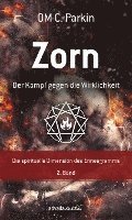 OM C. Parkin - Zorn - Der Kampf gegen die Wirklichkeit, Inbunden